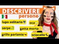 16 ESPRESSIONI (con gli animali) per DESCRIVERE le PERSONE in ITALIANO | Corso per Stranieri 🇮🇹