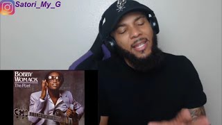 FIRST TIME HEARING | Bobby Womack - If You Think You're Lonely Now | REACTION