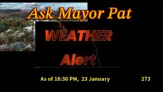 Ask Mayor Pat 273 Highlands Weather Update as of 1830 hours 23 Jan