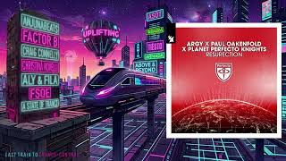 Argy x Paul Oakenfold x Planet Perfecto Knights - ResuRection (Extended Mix)