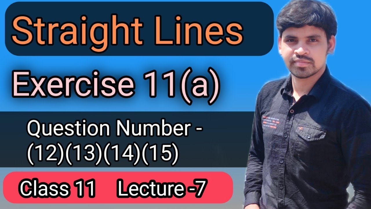 Straight Lines Exercise 11 a ||Question Number 12 to 15||Class 11 Chse ...