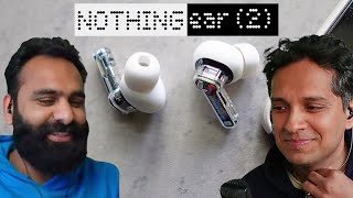 Nothing Ear (2) Chilled Out Non-Hype Review - Second time’s the charm?