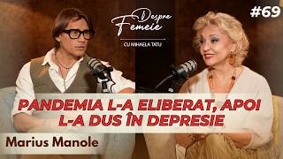 Poate Curajul Să Se Nască Tocmai Din Frică? Marius Manole Despre Femeie