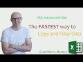 VBA Advanced Filter - The FASTEST way to Copy and Filter Data