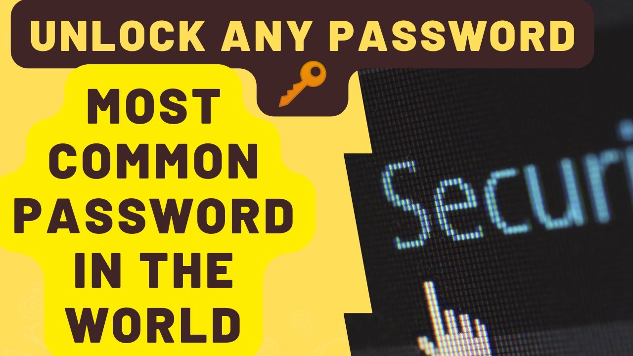 Unlock password. Most common password in the world.