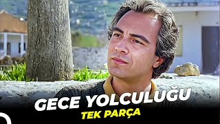 Gece Yolculuğu | Eski Türk Dram Filmi Full İzle
