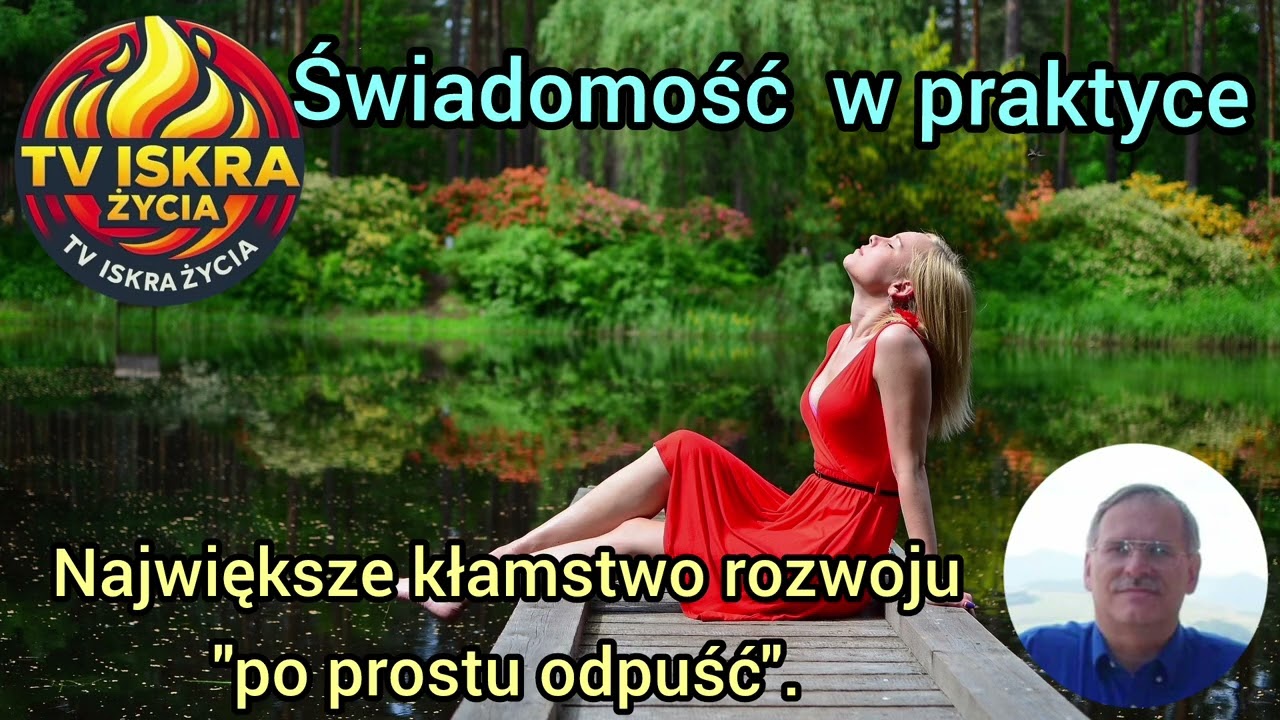 @Iskra-j2f Największe kłamstwo rozwoju "polecam prostu odpuść". 22.05.2026