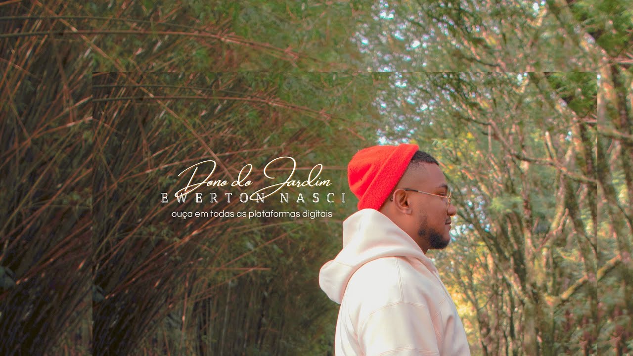 DONO DO JARDIM - Ewerton Nasci (Vídeo Oficial)