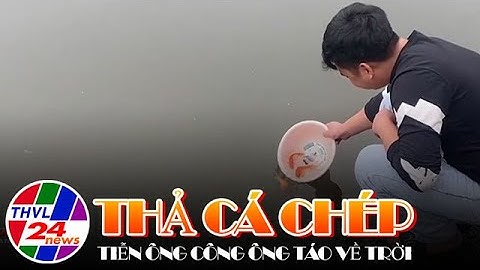 Người dân thả cá chép tiễn ông Công ông Táo về trời