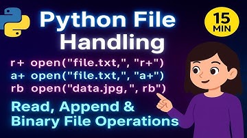 Python File Handling: r+, a+ & Binary Files Explained (15 Min Tutorial)