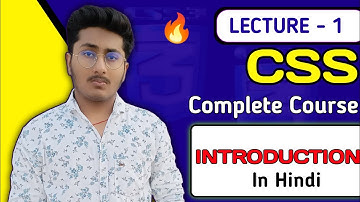 CSS Tutorial In Hindi ( Part 1 ) - CSS Introduction