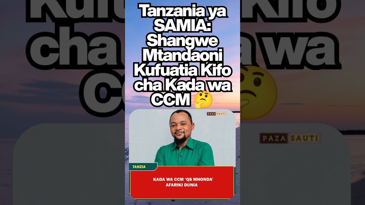 Tanzania ya SAMIA: Shangwe na Vigelegele Mtandaoni Kufuatia Kifo cha Kada wa CCM 😳