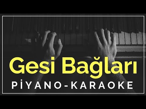 Gesi Bağları (Piyano Karaoke) \