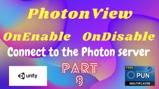 انشاء لعبة اونلاين بواسطة يونتي OnEnable- OnDisable - الجزء 8  UNITY AND PHOTON  PART