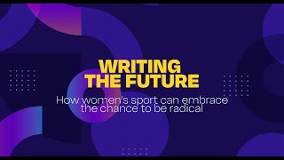 Writing the future | How women’s sport can embrace the chance to be radical (2023)