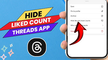 How to Hide Liked Count on Threads App - Easy Guide