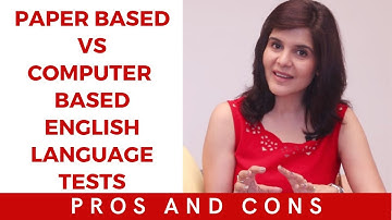 Computer Based Vs Paper Based Test | Pros and Cons of Computer Based English Language Tests
