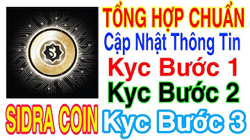 SIDRA TỔNG HỢP CÁC BƯỚC KYC THÀNH CÔNG CHUẨN 100% + KÈO RẤT TIỀM NĂNG LỤM TIỀN 2023 | Kiếm Tiền