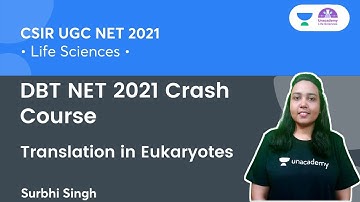 Translation in Eukaryotes | DBT NET 2021 | for CSIR NET By Surbhi Singh