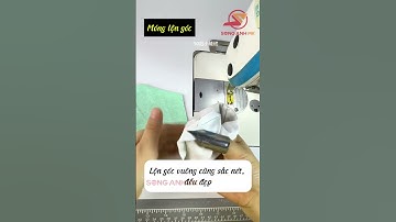 Mẹo may nhanh với dụng cụ lộn góc siêu tiện lợi| Song Anh MK #Phutungmaykhausonganh