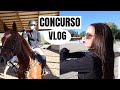 mi PRIMER CONCURSO con mi CABALLO | VLOG