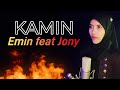 Kamin Emin Feat Jony Cover By Widiasih 