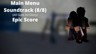 ROBLOX - Entry Point Soundtrack: Main Menu (8/8) (All Guts no Glory - Epic Score)