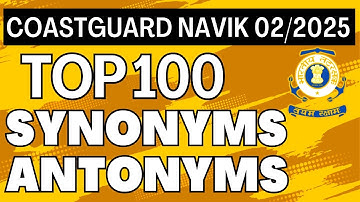 Coast Guard Navik GD DB 022025 Synonym Antonym  Top 100 Most Repeated Vocabulary PYQs