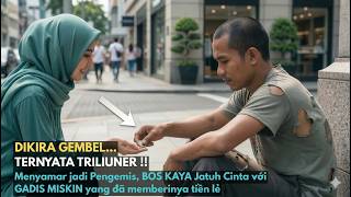 Nyamar jadi Pengemis, BOS KAYA Jatuh Cinta dengan GADIS MISKIN yang sudah memberinya uang receh