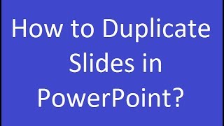 How to Duplicate Slides in PowerPoint