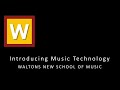 Introducing music technology  waltons new school of music