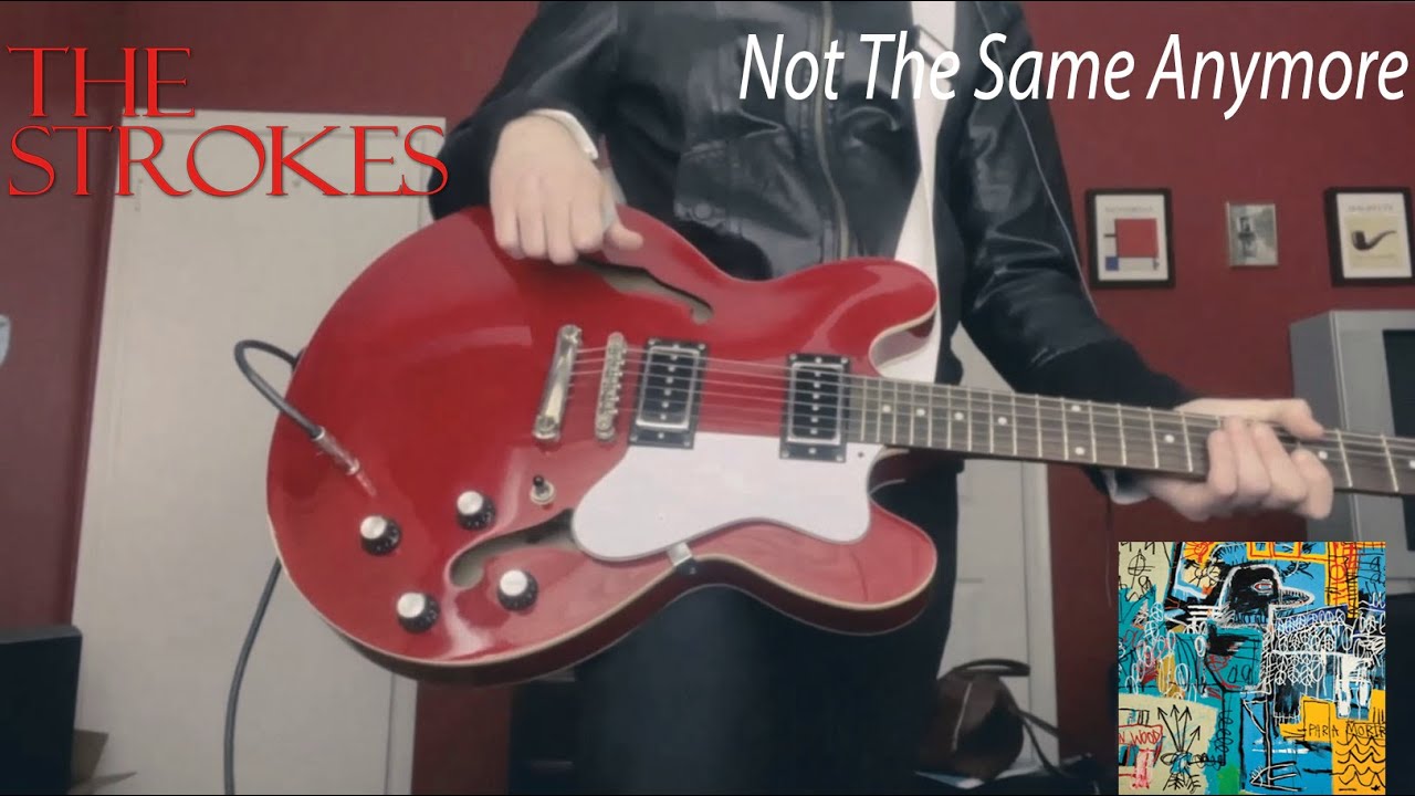 Not the Same Anymore - The Strokes (Lead Guitar Cover) - YouTube