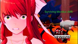 Surviving and Winning Monika LMS! Dimensional Coalescence