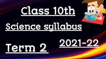 Cbse class 10th science syllabus term 2 Ncert _2021-2022__