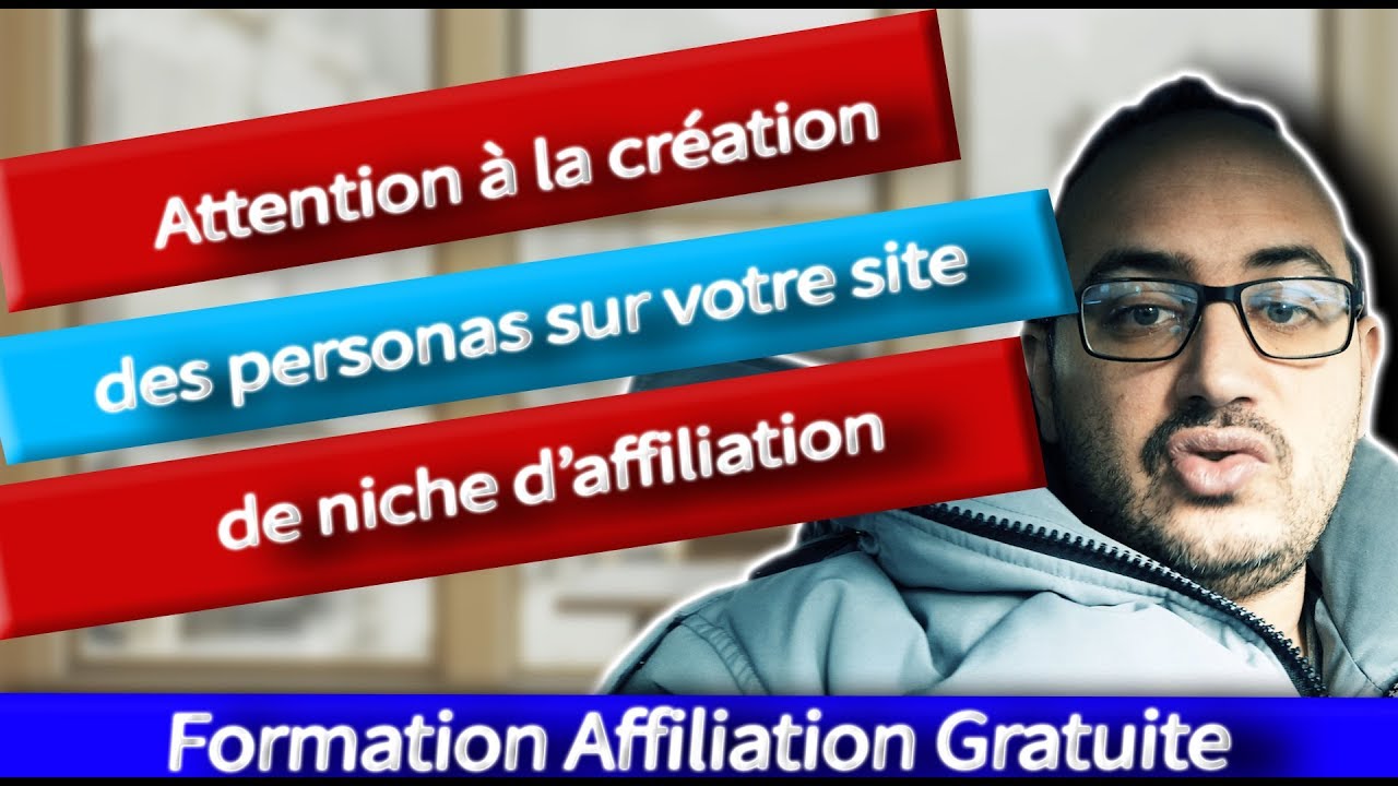 Attention à la création des personas sur votre site de niche d’affiliation