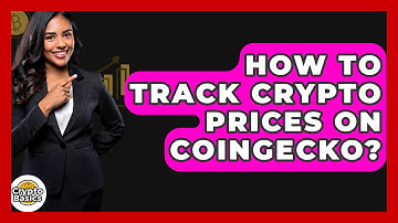 How To Track Crypto Prices On CoinGecko? - CryptoBasics360.com