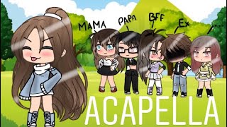 Video thumbnail of "ACAPELLA//Gacha life"