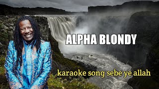 Miniatura de "ALPHA BLONDY "Karaoke song Sebe Ye Allah""