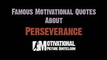 Famous Perseverance Quotes -Perseverance Motivational Video for Students and Kids