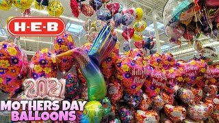 BALLOON Shopping MOTHERS DAY 2021!  HEB Grocery Texas