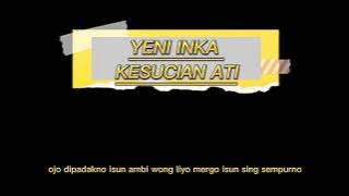 LIRIK KESUCIAN ATI// YENI INKA