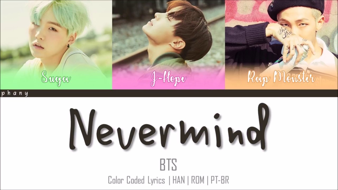 BTS - INTRO : Never Mind LEGENDADO (Color Coded HAN/ROM/PT-BR)