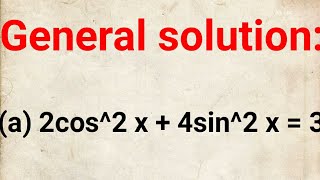 Find The General Solution Of 2Cos2 X 4Sin2 X 3 Cl 12 Math Trigonometric Model Question