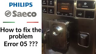 Coffee Espresso machine Philips SAECO Exprelia Evo repair : How to fix the problem with Error 05