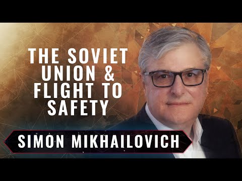 Lessons from the Soviet Union and the Flight to Safety | Simon Mikhailovich