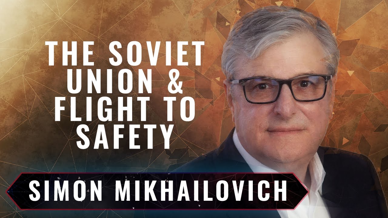 Lessons from the Soviet Union and the Flight to Safety | Simon Mikhailovich
