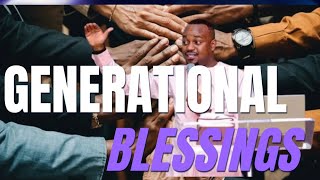 GENERATIONAL BLESSINGS//Pastor T Mwangi 