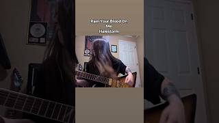 Rain Your Blood On Me - Halestorm #halestorm #lzzyhale #guitarcover #girlguitarist #everest