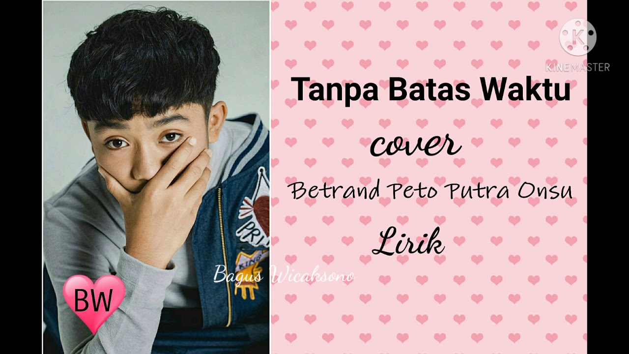 TANPA BATAS WAKTU Cover BETRAND PUTRA ONSU  Lirik