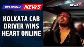Kolkata Cab Driver Ensures Drunk Womans Safe Return Home, Internet Applauds Viral Video News18